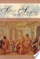 Saint-Simon and the court of Louis XIV /