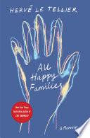 All happy families : a memoir /