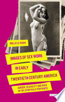 Images of sex work in early twentieth-century America : gender, sexuality and race in the storyville portraits /