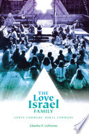The Love Israel Family : urban commune, rural commune /