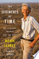 The sediments of time : my lifelong search for the past /
