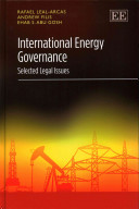 International energy governance : selected legal issues /