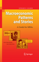 Macroeconomic patterns and stories : a guide for MBAs /