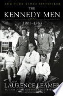The Kennedy men : 1901-1963 : the laws of the father /