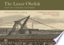 The Luxor Obelisk and its voyage to Paris /