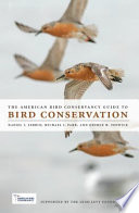 The American Bird Conservancy guide to bird conservation /