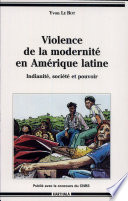 Violence de la modernité en Amérique latine : indianité, société et pouvoir /