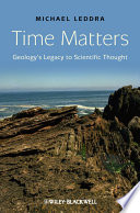 Time Matters : Geology's Legacy to Scientific Thought.