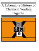 The laboratory history of chemical warfare agents /