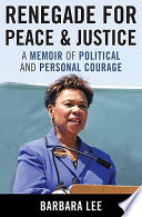 Renegade for peace and justice : a memoir of political and personal courage /