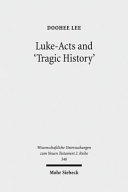 Luke-Acts and 'tragic history' : communicating Gospel with the world /