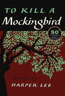 To kill a mockingbird /