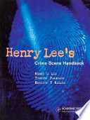 Henry Lee's crime scene handbook /