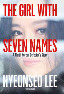 The girl with seven names : escape from North Korea /