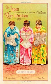 The Japan of pure invention : Gilbert and Sullivan's The Mikado /