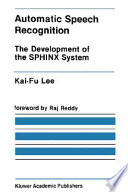Automatic speech recognition : the development of the SPHINX system /