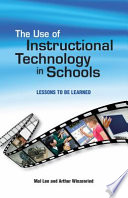 The use of instructional technology in schools : lessons to be learned /