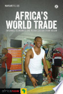 Africa's World Trade Informal Economies and Globalization from Below.