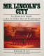 Mr. Lincoln's city : an illustrated guide to the Civil War sites of Washington /