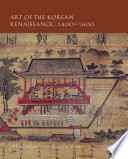 Art of the Korean Renaissance, 1400-1600 /