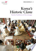 Korea's Historic Clans : Family Traditions of the Jongga.