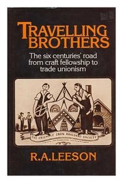 Travelling brothers : the six centuries' road from craft fellowship to trade unionism /