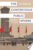 The contentious public sphere : law, media, and authoritarian rule in China /