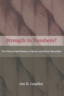 Strength in numbers? : the political mobilization of racial and ethnic minorities /