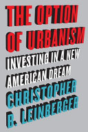 The option of urbanism : investing in a new American dream /