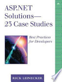 ASP.Net solutions : 23 case studies : best practices for developers /