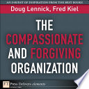 The compassionate and forgiving organization /