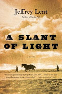 A slant of light : a novel /