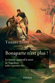 "Bonaparte n'est plus!" : le monde apprend la mort de Napoléon (juillet-septembre 1821) /