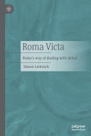 Roma victa : Rome's way of dealing with defeat /