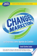 Change Marketers : La empresa como agente de cambio.
