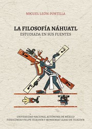 La filosofía náhuatl : estudiada en sus fuentes /