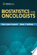 Biostatistics for oncologists /