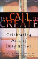 The call to create : celebrating acts of imagination /