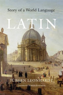 Latin : story of a world language /