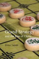 Grand strategy and the rise of China : made in America /