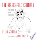 The Hirschfeld century : portrait of an artist and his age /