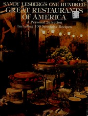 Sandy Lesberg's One hundred great restaurants of America : a personal selection including 100 specialty recipes.
