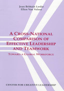 A cross-national comparison of effective leadership and teamwork : toward a global workforce /