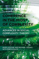 Coherence in the midst of complexity : advances in social complexity theory /
