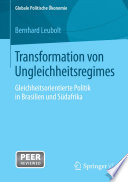 Transformation von Ungleichheitsregimes : gleichheitsorientierte Politik in Brasilien und Südafrika /