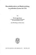 Herrschaftsstruktur und Machtverteilung im politischen System der USA /