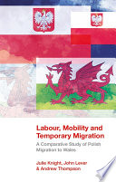 Labour, Mobility and Temporary Migration : a Comparative Study of Polish Migration to Wales /