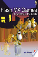 Flash MX games : ActionScript for artists /