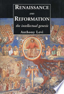 Renaissance and reformation : the intellectual genesis /