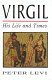 Virgil : his life and times /